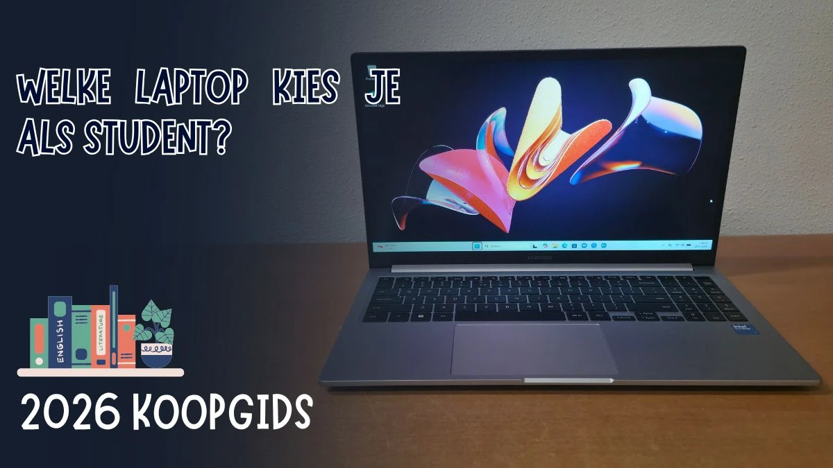 Samsung laptop op bureau: welke laptop kies je als student, 2026 koopgids